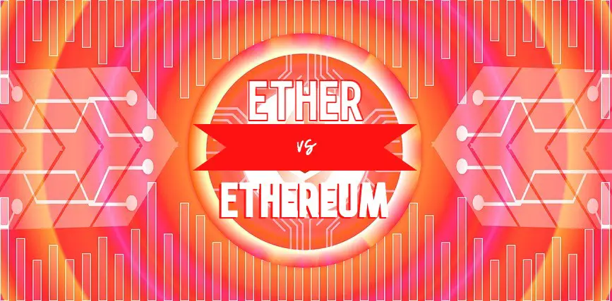 Ether vs Ethereum